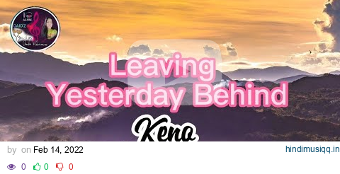 Leaving Yesterday Behind _Keno(Lyrics) pagalworld mp3 song download