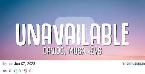 Davido - UNAVAILABLE (Lyrics) ft. Musa Keys pagalworld mp3 song download