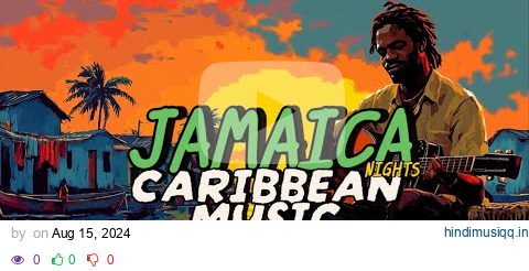 Jamaica Nights - Chill Reggae Vibes for a Tropical Night in Jamaica 🇯🇲🌴 pagalworld mp3 song download