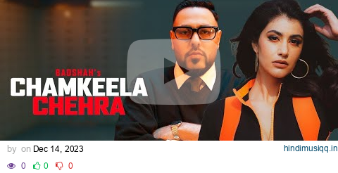 Badshah - Chamkeela Chehra (Official Video) | Sonia Rathee pagalworld mp3 song download