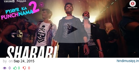 Sharabi - Full Song | Pyaar Ka Punchnama 2 | Sharib, Toshi & Raja Hasan pagalworld mp3 song download