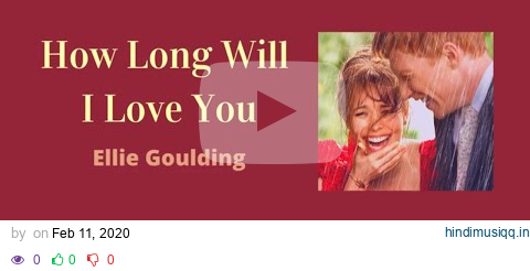 แปลเพลง How Long Will I Love You – Ellie Goulding (About Time Soundtrack) pagalworld mp3 song download