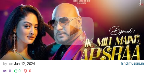 Ik Mili Mainu Apsraa | BPraak ft. Asees Kaur, Sandeepa Dhar | Jaani | Arvindr Khaira 2024 pagalworld mp3 song download