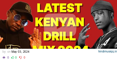 BEST OF LATEST KENYAN DRILL MIX 3 2024-DJ KIZZ 254 FT BURUKLYN BOYS WAKADINALI BIG YASA pagalworld mp3 song download