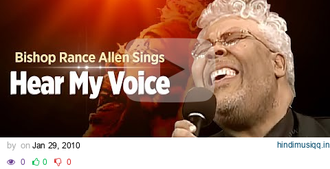 Pastor Rance Allen Hear My Voice( Bishop GE Patterson Favorite Song) pagalworld mp3 song download