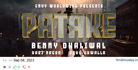 PATAKE (OFFICIAL VIDEO) | BENNY DHALIWAL | HARJ NAGRA | DAKU UKWALLA | Punjabi Songs 2023 pagalworld mp3 song download