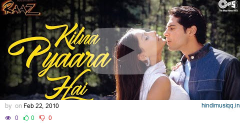 Kitna Pyaara Hai - Video Song | Raaz | Bipasha Basu & Dino Morea | Alka Yagnik & Udit Narayan pagalworld mp3 song download