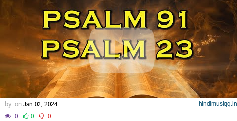 PSALM 91 & PSALM 23 The Two Most Powerful Prayers In The Bible!!! pagalworld mp3 song download