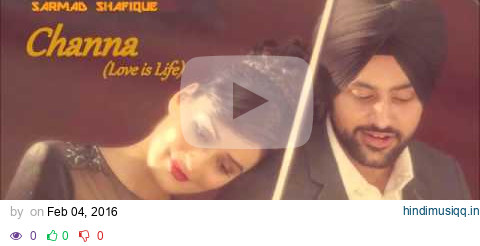 Sartaj Virk - Channa (Love is Life) | Full Latest Punjabi Song 2015 | Lyrics - Garry Sandhu pagalworld mp3 song download