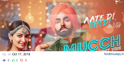 Mucch - Ammy Virk , Rubina , Neeru Bajwa , Amrit Maan| Inder Kaur |Aate Di Chidi | Latest Songs 2018 pagalworld mp3 song download