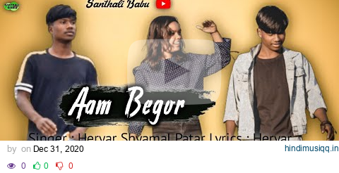 New Santhali Love Song / Aam Begor / Best of Sad Love Santhali Cover Video pagalworld mp3 song download