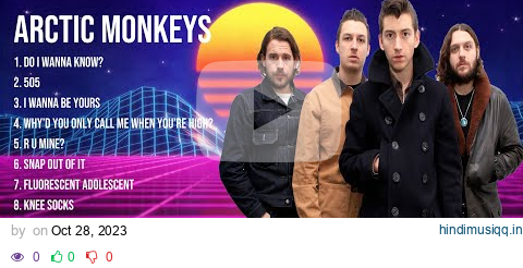 Arctic Monkeys Top Of The Music Hits 2023   Most Popular Hits Playlist pagalworld mp3 song download