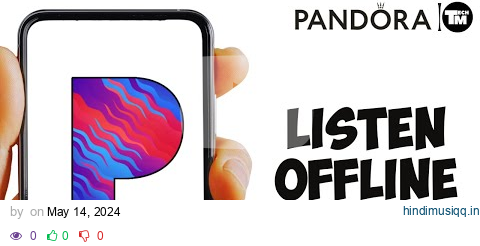 Pandora How to Listen Offline !! Listen Pandora Offline 2024 pagalworld mp3 song download