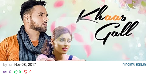 Khaas Gall Monty & Waris (Full Video) Feat. Ginni Kapoor | Latest Punjabi Songs 2017 | T-Series pagalworld mp3 song download