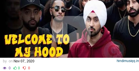 Diljit Dosanjh Welcome To My Hood (Official Music Video) pagalworld mp3 song download