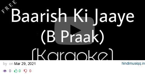 Baarish Ki Jaaye Karaoke | B Praak | Jaani | Nawazuddin | Karaoke Factory | Anil Maharana pagalworld mp3 song download