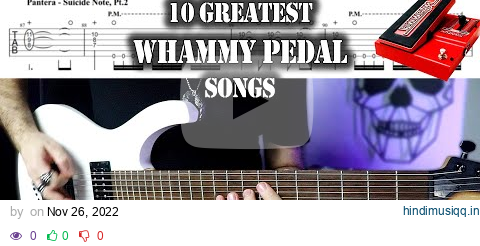 10 Greatest Whammy Pedal Songs | +Tabs (Re-Upload) pagalworld mp3 song download