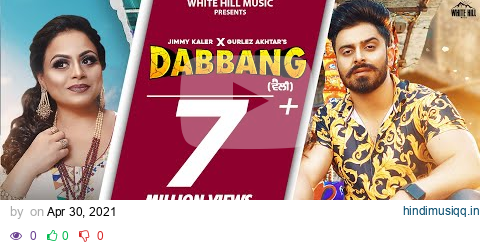 Dabbang (Full Video) Jimmy Kaler Ft. Gurlez Akhtar | Mistabaaz | Sonia Mann pagalworld mp3 song download