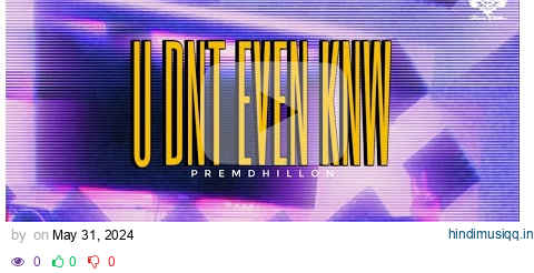 U Dnt Even knw (Official Video) Prem Dhillon| Latest Punjabi Songs 2024 pagalworld mp3 song download