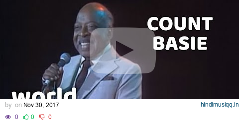 Count Basie and his Orchestra live at the North Sea Jazz Festival • 13-07-1979 • World of Jazz pagalworld mp3 song download