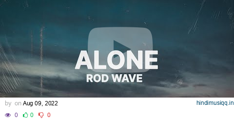 Rod Wave - Alone (Lyrics) pagalworld mp3 song download