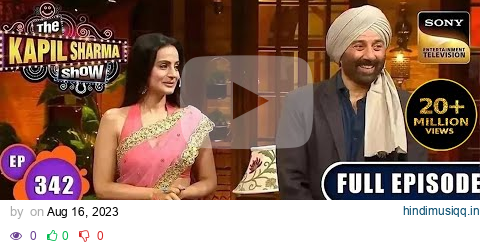 Gadar 2 Ke Saath Masti | Sunny Deol, Ameesha Patel | The Kapil Sharma Show S2 | Ep 342 | NEW FE pagalworld mp3 song download