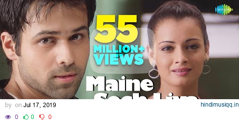 Maine Soch Liya | Video Song | Tumsa Nahin Dekha A Love Story | Emraan Hashmi | Dia Mirza pagalworld mp3 song download