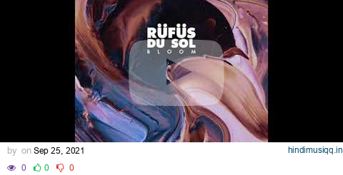 RÜFÜS DU SOL   Until The Sun Needs To Rise 30min - Loop Video pagalworld mp3 song download