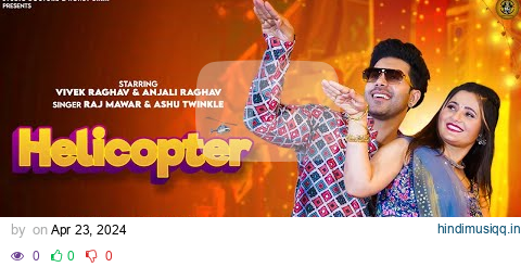 Helicopter (Official Video) Raj Mawar & Ashu Twinkle | Anjali Raghav & Vivek Raghav | Haryanvi Songs pagalworld mp3 song download