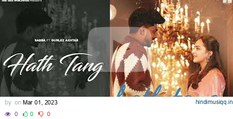 Hath Tang (Official Video) Sabba ft Gurlez Akhtar | Laddi Gill | #viralvideo #song #songs #video pagalworld mp3 song download