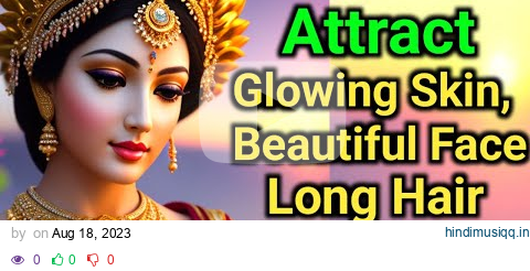 Attract Glowing Skin, Beautiful Face, Long Hair | Just Listen this mantra | Padmasundari Mantra | pagalworld mp3 song download