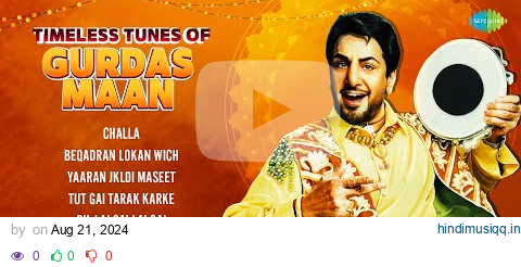 Timeless Tunes of Gurdas Maan | Challa | Kuljit Bhamra | Jaswant Bhanwra | Old Punjabi Songs pagalworld mp3 song download