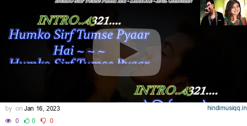 Humko Sirf Tumse Pyaar Hai Karaoke With Scrolling Lyrics Eng. & हिंदी pagalworld mp3 song download