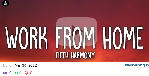 Fifth Harmony - Work from Home, ft. Ty Dolla $ign - [ 1 HOUR ] pagalworld mp3 song download