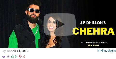 AP Dhillon - Chehra (New Song) Gurinder Gill | Shinda Kahlon | Punjabi Song | AP Dhillon New Song pagalworld mp3 song download