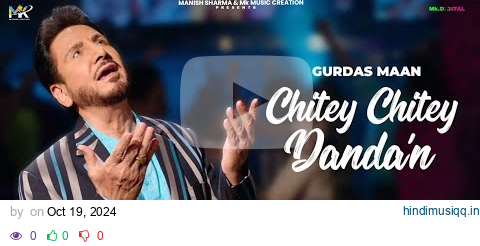 Chitey Chitey Danda'n | Gurdas Maan | Jatinder Shah | New Punjabi Songs 2024 | Latest Punjabi Songs pagalworld mp3 song download