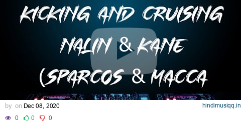 kicking and Cruising - Nalin and Kane (sparcos & macca mashup) pagalworld mp3 song download