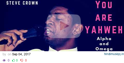 Steve Crown - You are Yahweh (Live) pagalworld mp3 song download