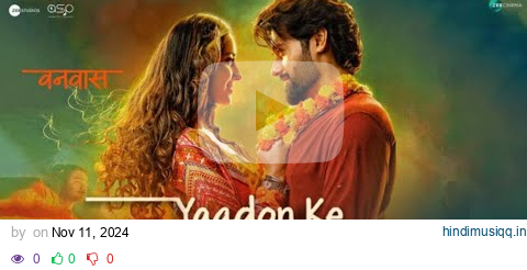 Yaadon Ke Jharokhon Se (Full Audio) - Vanvaas | Nana P, Utkarsh S | Mithoon, Sonu N, Shreya G, pagalworld mp3 song download