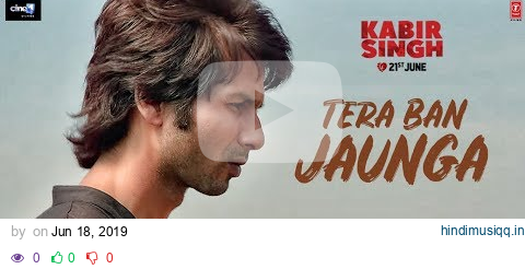 Full Audio Tera Ban Jaunga | Kabir Singh |  Shahid Kapoor, Kiara A | Akhil Sachdeva, Tulsi Kumar pagalworld mp3 song download