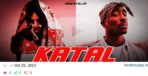 KATAL (Gangsta Mashup) - Sidhu Moose Wala X 2 Pac | Prod By Dj Jit pagalworld mp3 song download