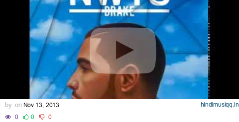 Drake - Worst Behavior (Explicit) NWTS HIGH QUALITY pagalworld mp3 song download