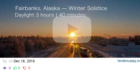 Alaska Winter Solstice Timelapse pagalworld mp3 song download