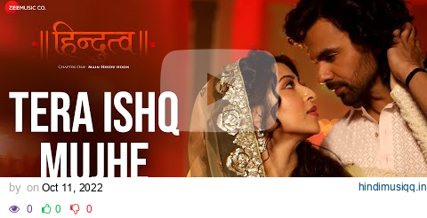 Tera Ishq Mujhe | Hindutva - Chapter One | Aashiesh, Sonarika, Ankit | Master Saleem | Karan Razdan pagalworld mp3 song download