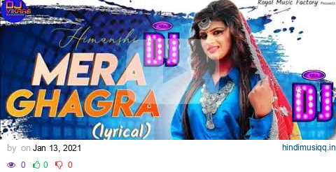 Mera Ghagra ( lyrical ) | Ranbir Balaniya, Himanshi Goshwami | New Haryanvi Song | Dj mix vikash | pagalworld mp3 song download