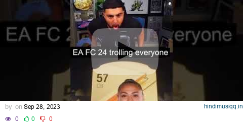 EA FC 24 be trolling everyone real hard 😂😂 #eafc24 #packopening #fifafunnymoments pagalworld mp3 song download