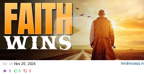 FAITH WINS | Full INSPIRATIONAL CHRISTIAN DRAMA Movie HD pagalworld mp3 song download