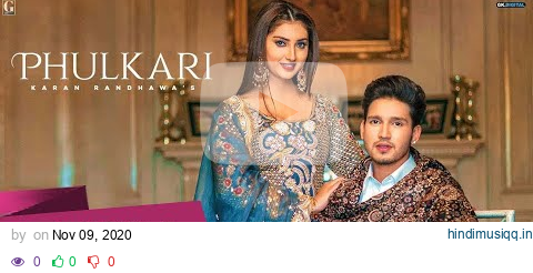 Phulkari  Karan Randhawa (Official Video) Simar Kaur | Rav Dhillon | GK Digital | Geet MP3 pagalworld mp3 song download