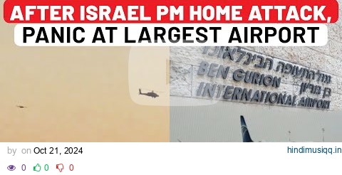 Attack Scare, Panic At Israel's Largest Airport, Days After Drone Hit On Netanyahu's House | IDF pagalworld mp3 song download