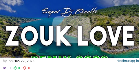 Zouk Love Remix 2023 - Super Dj Ronaldo #25 pagalworld mp3 song download